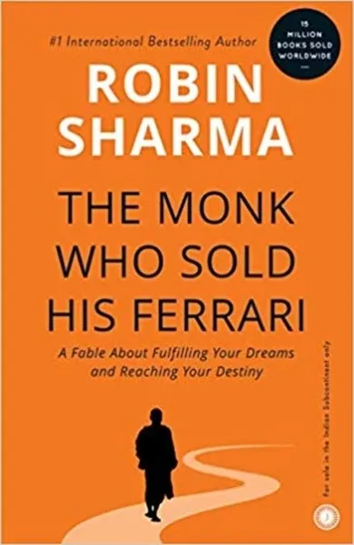 The Monk Who Sold His Ferrari by Robin Sharma